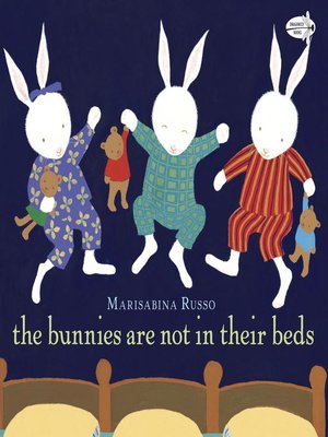 cover image of The Bunnies Are Not in Their Beds